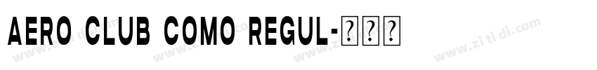Aero Club Como Regul字体转换